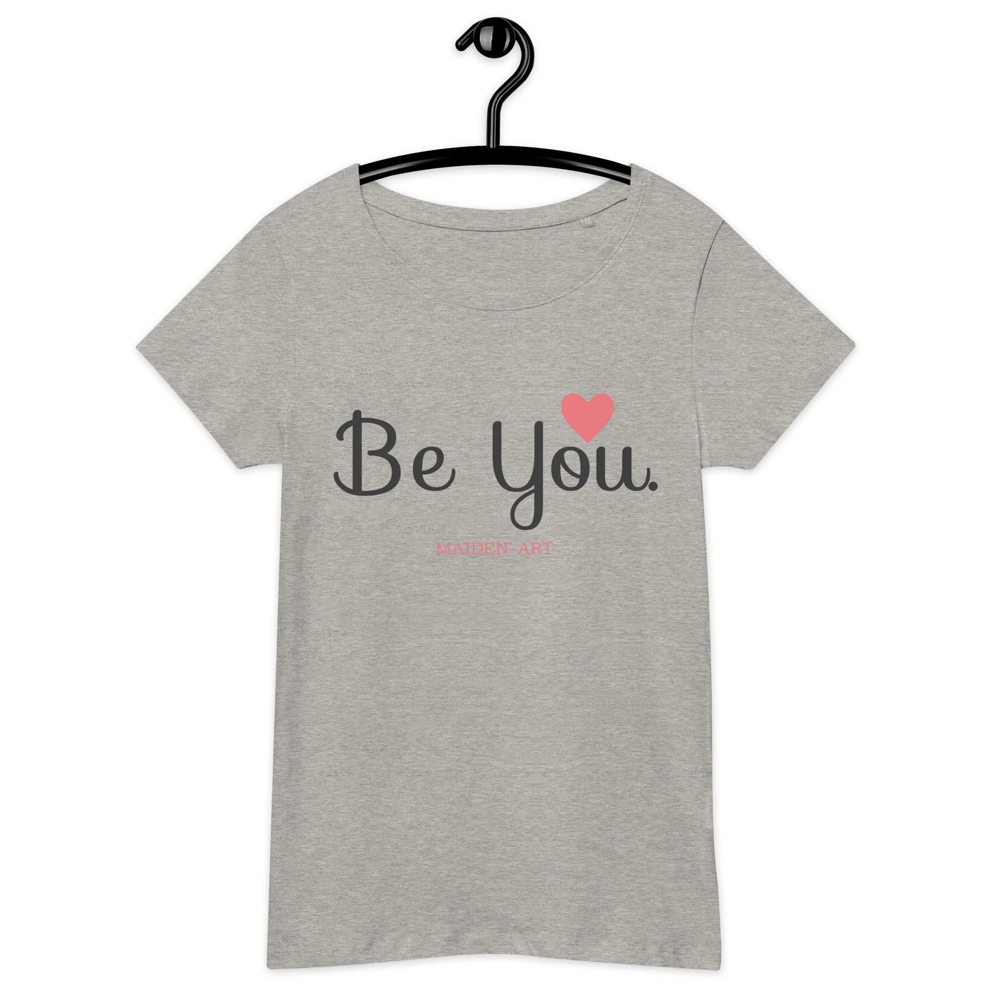 Be You organic t-shirt - in White, Pink, Light Grey and Dark Grey.