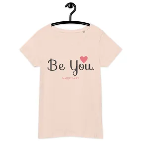 Be You organic t-shirt - in White, Pink, Light Grey and Dark Grey.