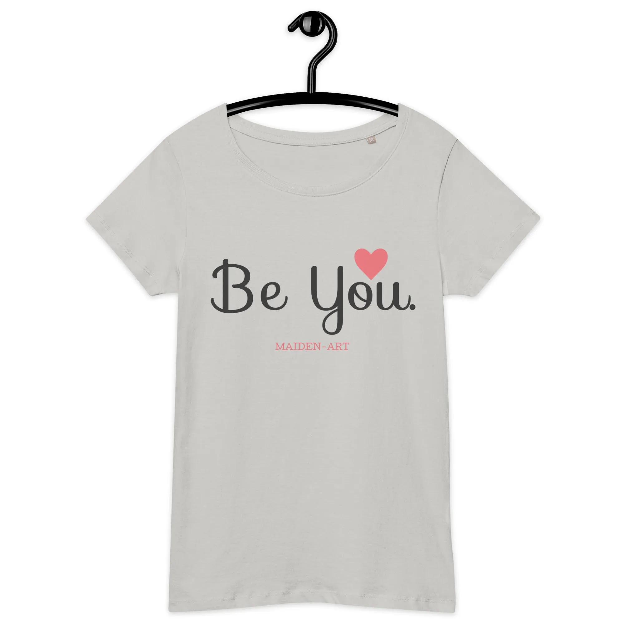 Be You organic t-shirt - in White, Pink, Light Grey and Dark Grey.